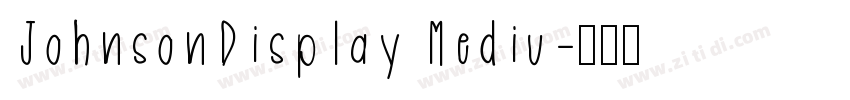 JohnsonDisplay Mediu字体转换
